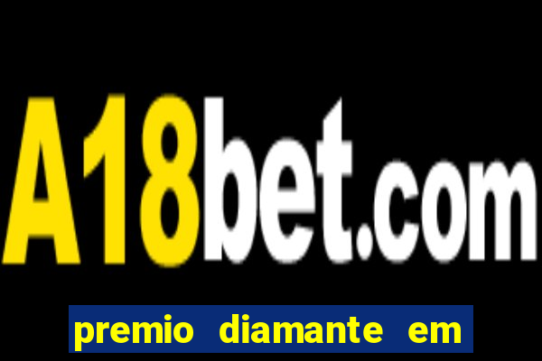 premio diamante em dinheiro blaze